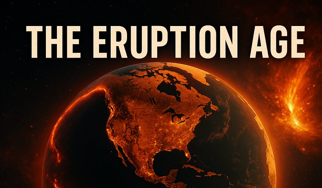The Age of Eruptions - by AWAKENING
