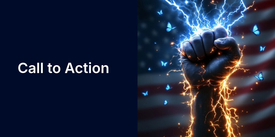 On the left are the words Call to Action. On the right is an image of fist with lightning in front of a background of the U.S. Flag and tiny blue butterflies dispersed throught the image.