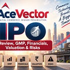 AceVector IPO: Review, GMP, Financials, Valuation & Risks