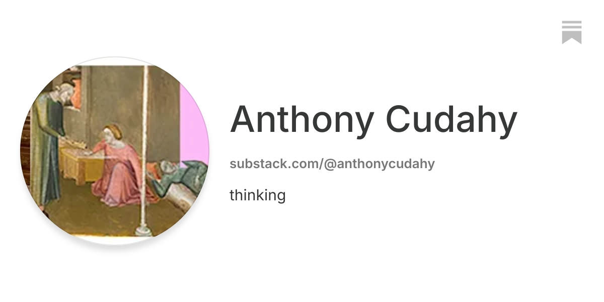 Anthony Cudahy | Substack
