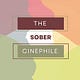 The Sober Cinephile
