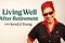 Living Well After Retirement 