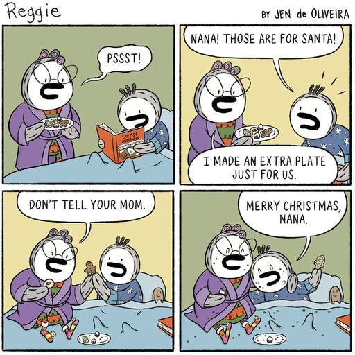 Reggie the penguin is reading a book when his Nana gives him a plate of cookies. Reggie thinks they are for Santa, but Nana says she made a plate just for them to share. They eat the cookies.