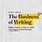 The Business of Writing