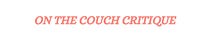 On The Couch Critique