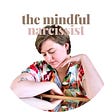 The Mindful Narcissist's avatar