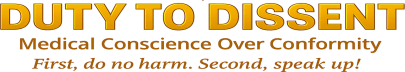 Duty to Dissent - Medical Conscience Over Conformity