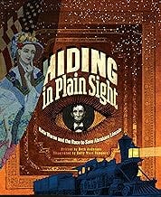 Hiding in Plain Sight: Kate Warne and the Race to Save Abraham Lincoln Hiding in Plain Sight: Kate Warne and the Race to Save Abraham Lincoln