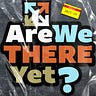 Are We There Yet?