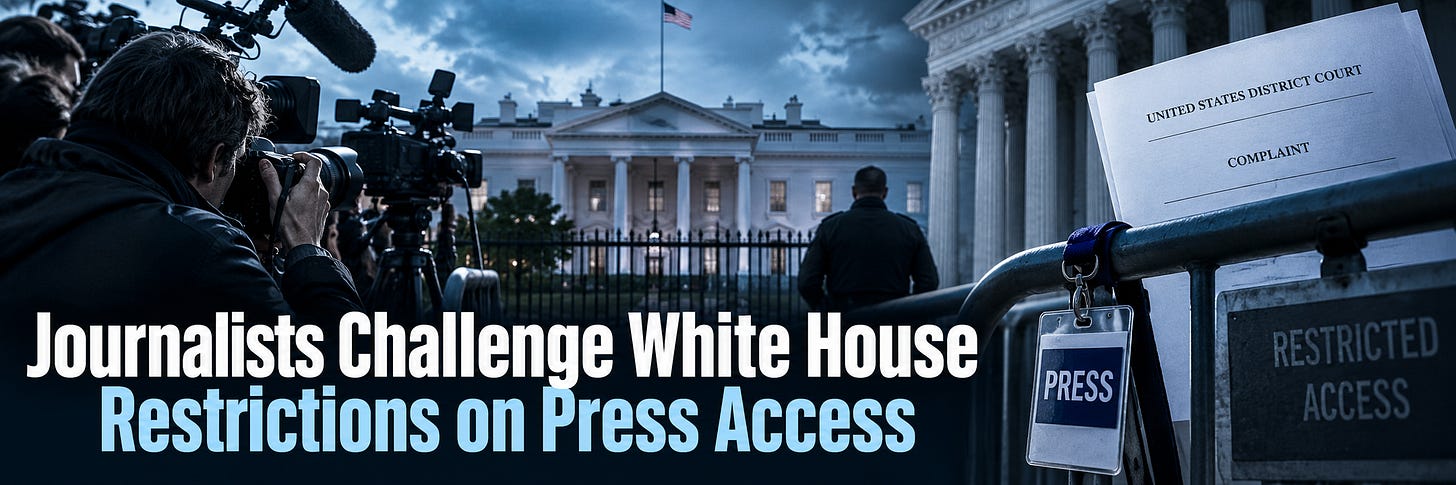 Journalists Challenge White House Restrictions on Press Access. Journalists Challenge White House Restrictions on Press Access.