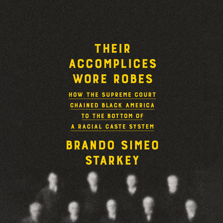 Their Accomplices Wore Robes by Brando Simeo Starkey: 9780385547383 |  PenguinRandomHouse.com: Books