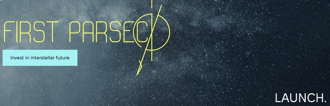 Text reading "FIRST PARSEC" in stylized yellow font with a circular graphic featuring lines and a dot. A starry space background is visible. Additional text reads "Invest in Interstellar Future" in light blue and "LAUNCH." in white. Text reading "FIRST PARSEC" in stylized yellow font with a circular graphic featuring lines and a dot. A starry space background is visible. Additional text reads "Invest in Interstellar Future" in light blue and "LAUNCH." in white.