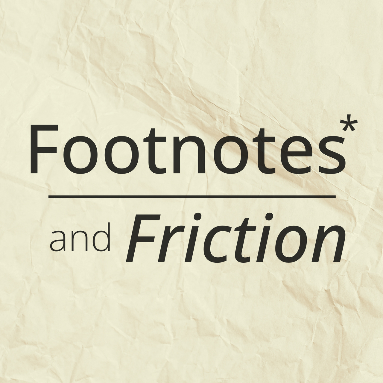 Footnotes and Friction
