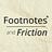 Footnotes and Friction