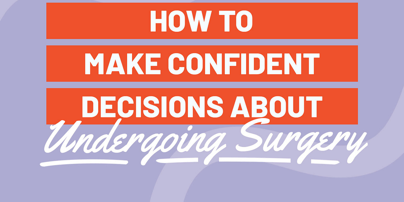 How to Make Confident Decisions about Undergoing Surgery