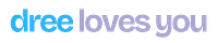 dree loves you