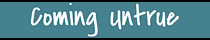 Coming Untrue