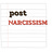 Post Narcissism