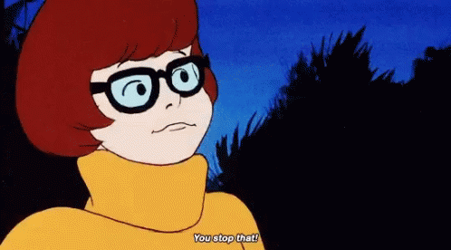 Velma You Stop That GIF - Velma YouStopThat ScoobyDoo - Discover & Share GIFs Velma You Stop That GIF - Velma YouStopThat ScoobyDoo - Discover & Share GIFs