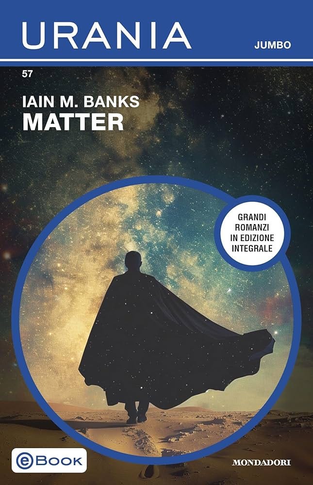 Matter (Urania Jumbo) eBook : Banks, Iain M.: Amazon.it: Kindle Store