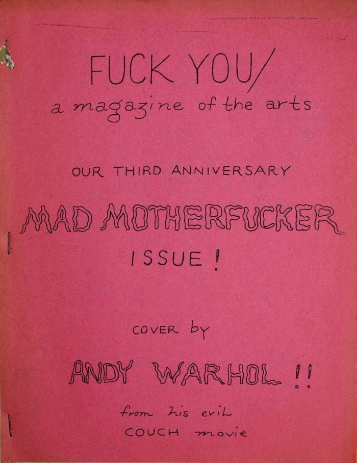 Handwritten text on pink stapled card: FUCK YOU / a magazine of the arts / OUR THIRD ANNIVERSARY / MAD MOTHERFUCKER / ISSUE! / cover by / ANDY WARHOL / from his evil COUCH movie Handwritten text on pink stapled card: FUCK YOU / a magazine of the arts / OUR THIRD ANNIVERSARY / MAD MOTHERFUCKER / ISSUE! / cover by / ANDY WARHOL / from his evil COUCH movie