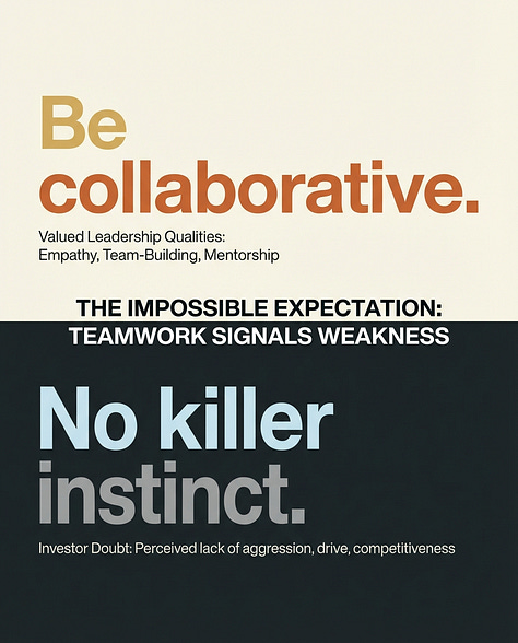Display warmth. Not CEO material. Display assertiveness. Too abrasive. Be ambitious. Unrealistic. Be measured. Doesn’t think big enough. Be collaborative. No killer instinct. Be competitive. Wouldn’t be a good culture fit.
