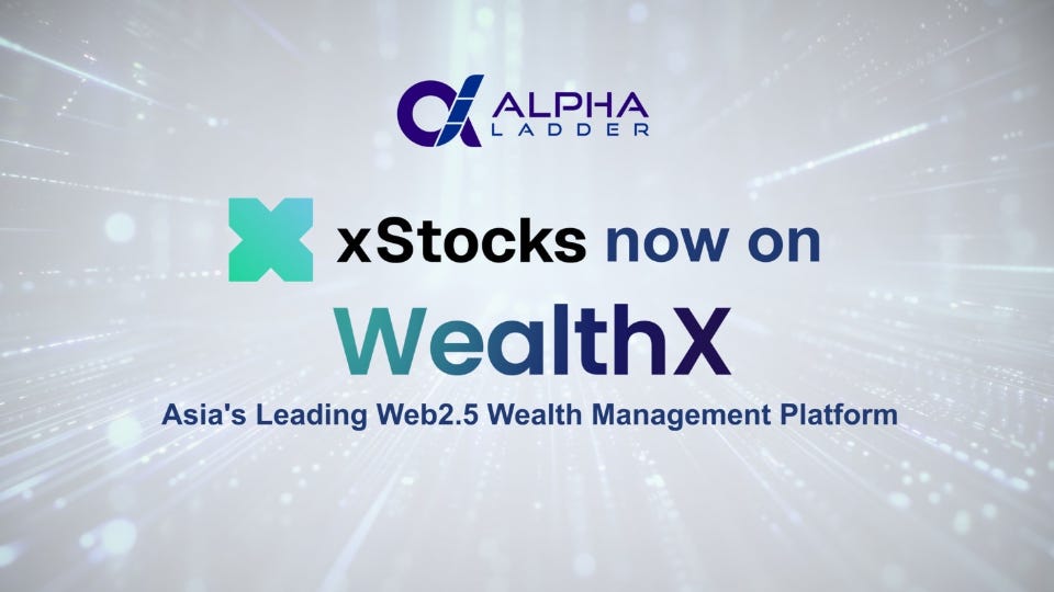 Alpha Ladder WealthX Among Asia’s First to Bring xStocks US Tokenised Equities to Institutional and Accredited Investors