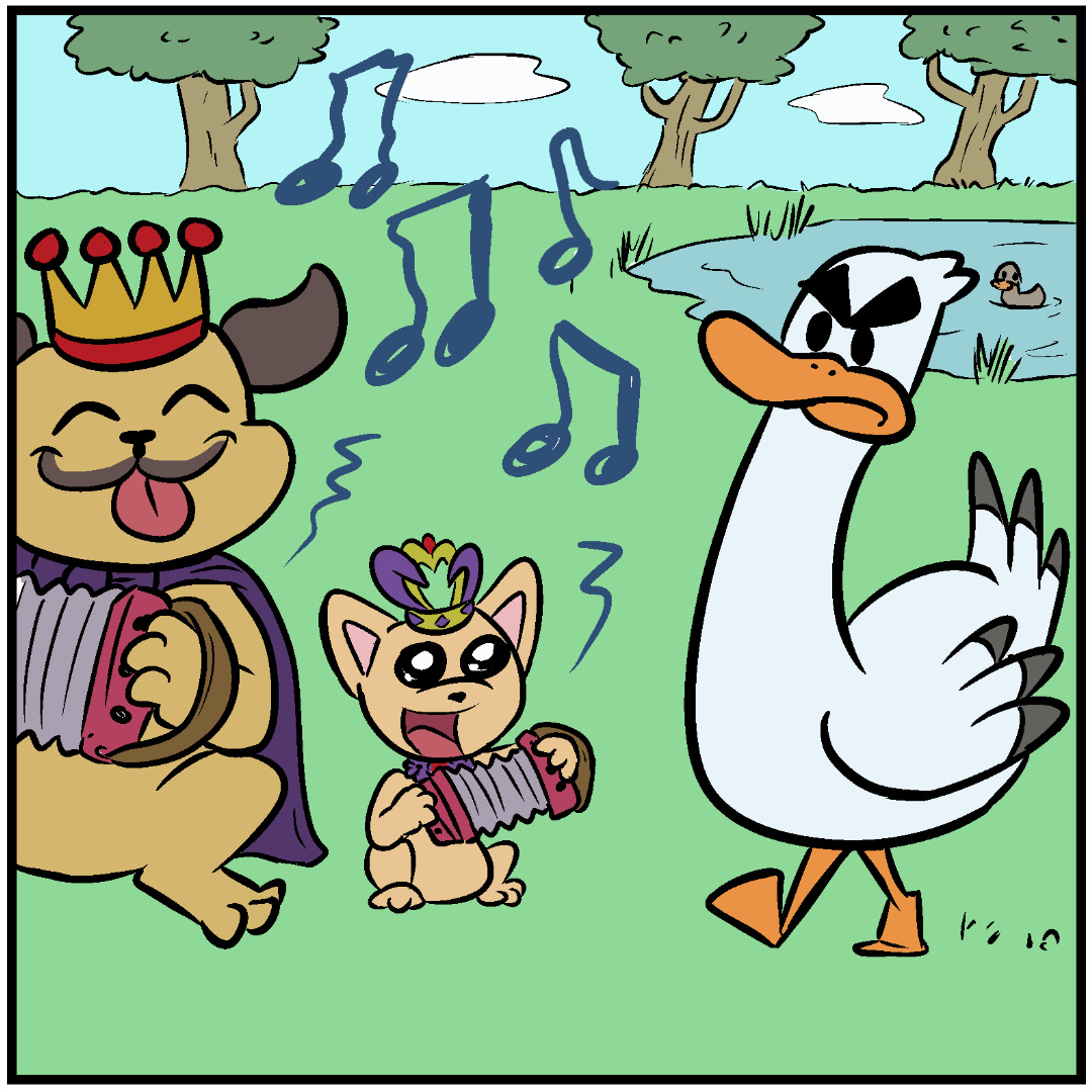 Comic Panel 3: Back to Pug Pup and TeaCup Pup as they play accordions, the Grumpy Goose has walked over to them. TeaCup Pup has turned to face Grumpy Goose as she keeps playing her accordion Comic Panel 3: Back to Pug Pup and TeaCup Pup as they play accordions, the Grumpy Goose has walked over to them. TeaCup Pup has turned to face Grumpy Goose as she keeps playing her accordion