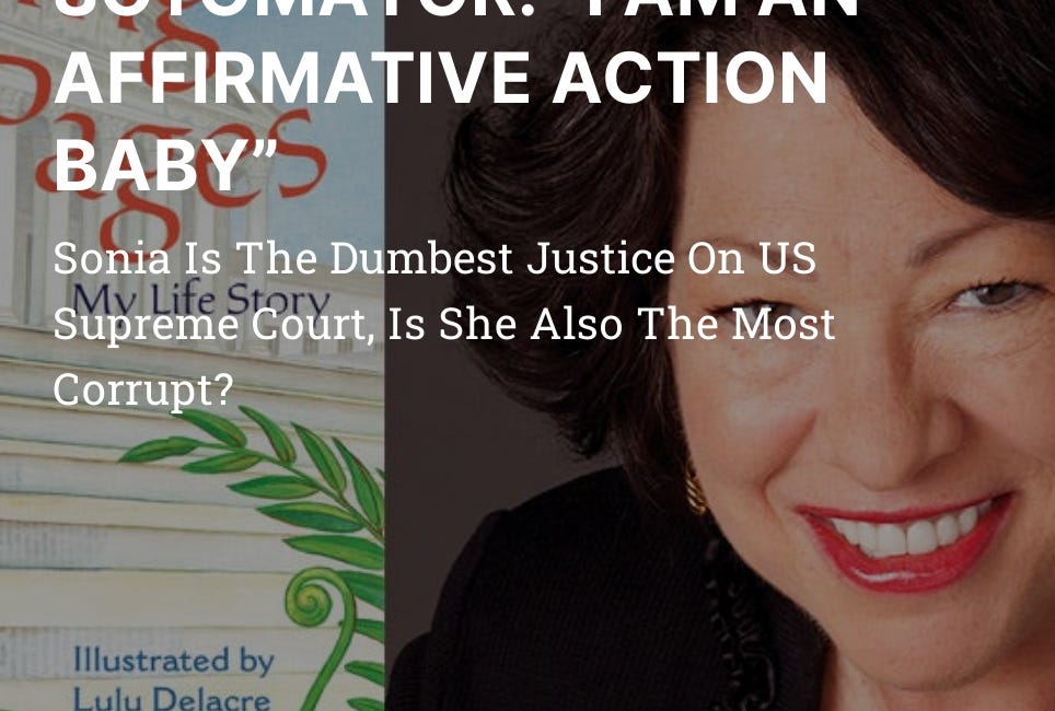 SOTOMAYOR: “I AM AN AFFIRMATIVE ACTION BABY”