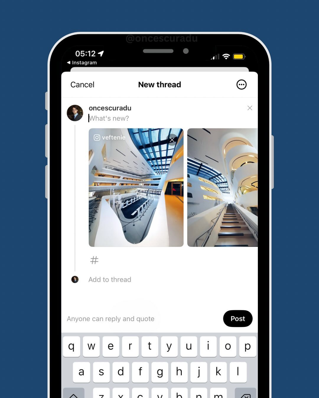 Photo by Radu Oncescu on June 12, 2024. May be an image of phone, screen and text that says '05:12 Instagram Cancel New thread oncescuradu |What's |What'snew? S new? X O veftenie 1::25 पवाब् し Add thread Anyone Anyonecanreplyandquote can reply and quote q w Post e r t y u i a o S d p f h k I'.