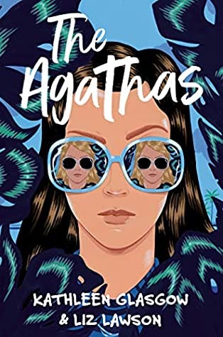 The Agathas (The Agathas, #1) by Kathleen Glasgow