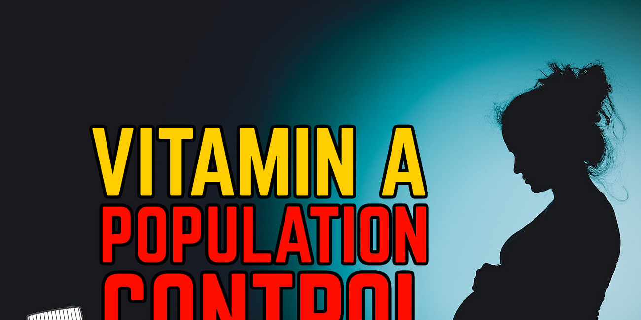 🚨"Vitamin A" POPULATION CONTROL: United Nations Food Fortification Program 🚨 PART 3, Retinol POISON