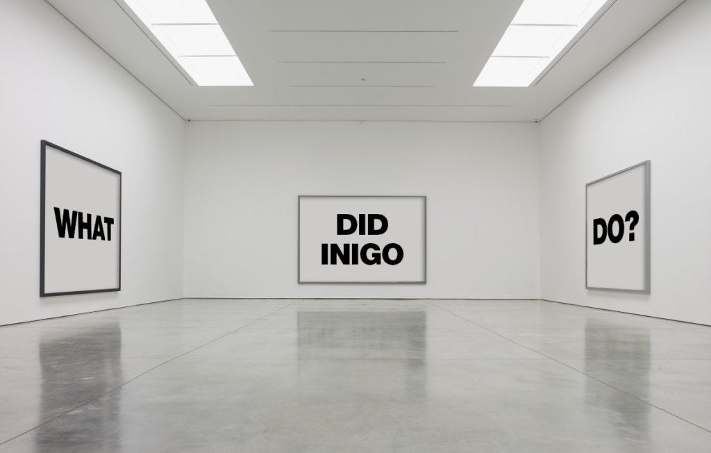 What exactly did Inigo do, and will he get away with it? Image courtesy Artnet Intelligence. What exactly did Inigo do, and will he get away with it? Image courtesy Artnet Intelligence.