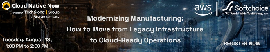 Modernizing Manufacturing: How to Move from Legacy Infrastructure to Cloud-Ready Operations (Aug. 18th) Modernizing Manufacturing: How to Move from Legacy Infrastructure to Cloud-Ready Operations (Aug. 18th)