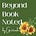 Beyond Book Noted by Geetanshi Sharma