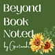 Beyond Book Noted by Geetanshi Sharma