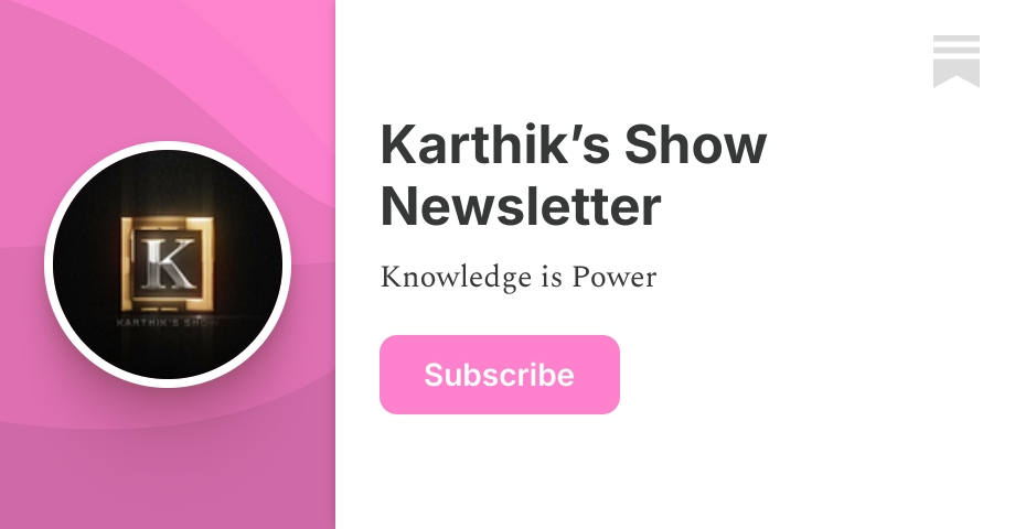 Karthik’s Show Newsletter | Substack