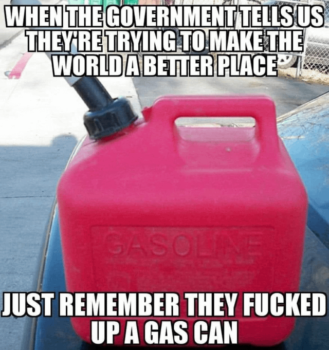 r/libertarianmeme - remember the gas cans