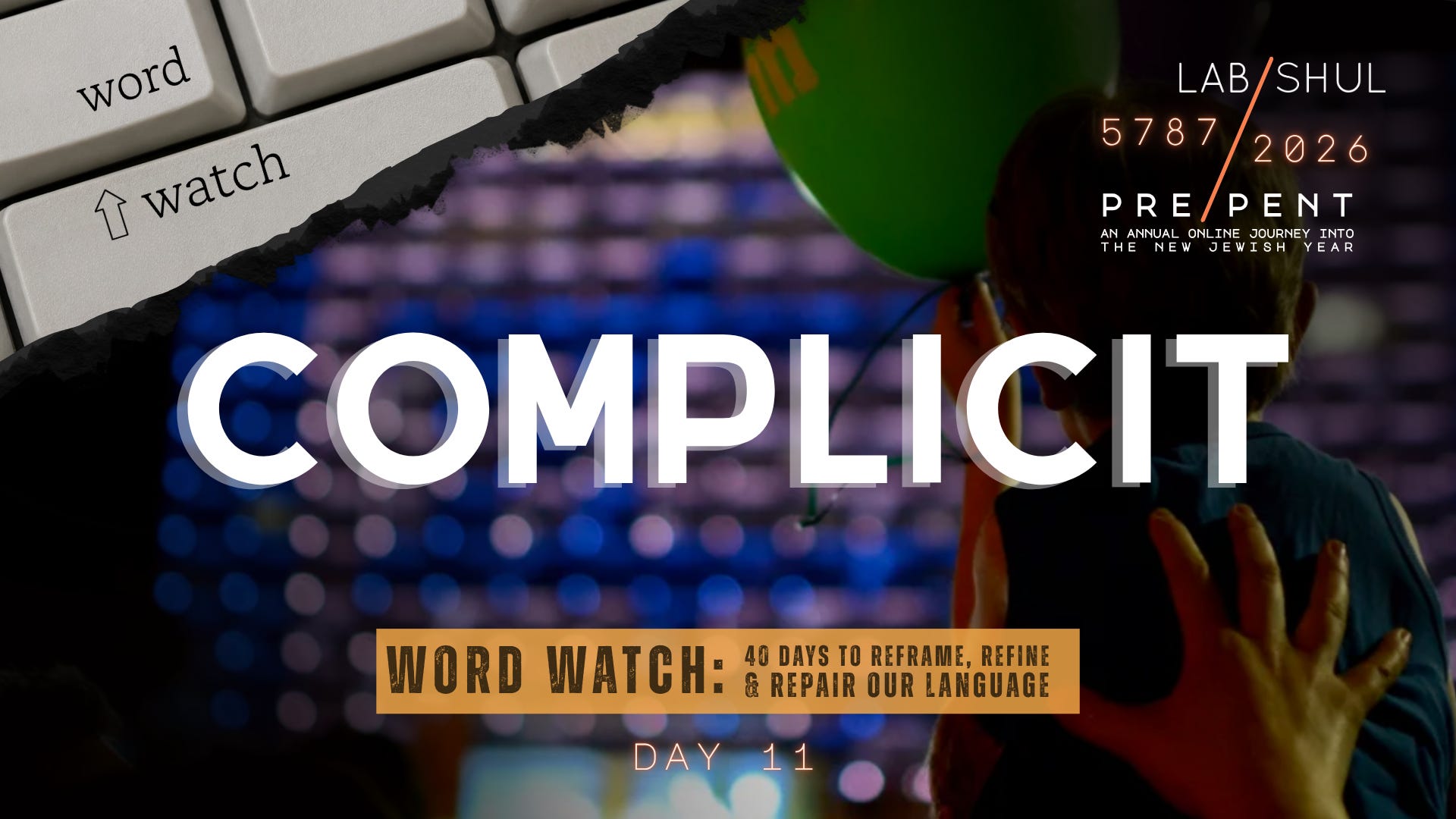 Prepent Day 11: Complicit