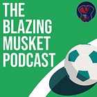Introducing The Blazing Musket Podcast
