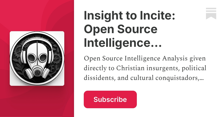 Insight to Incite: Open Source Intelligence Analysis | JD Hall | Substack