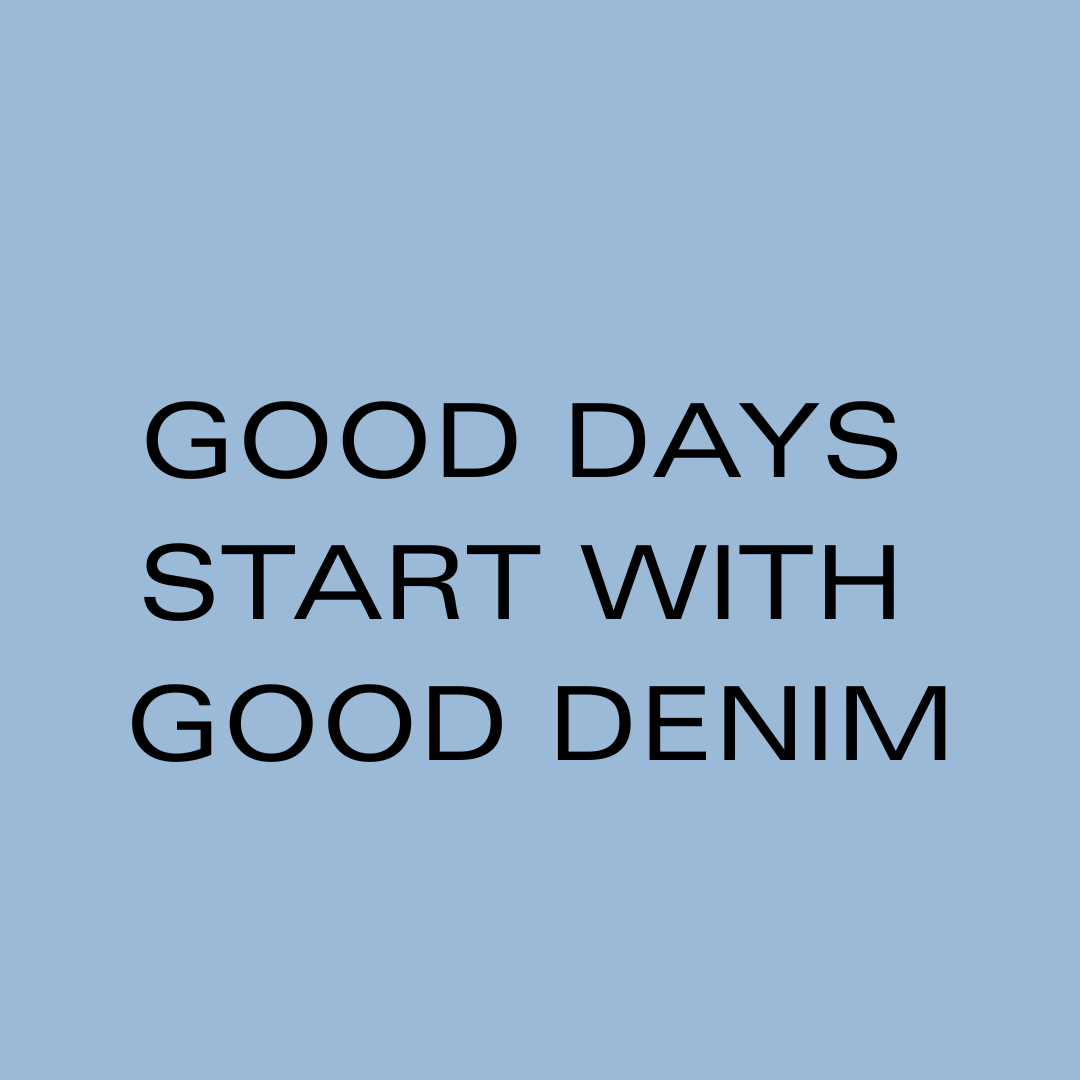 Good Days Start with Good Denim logo
