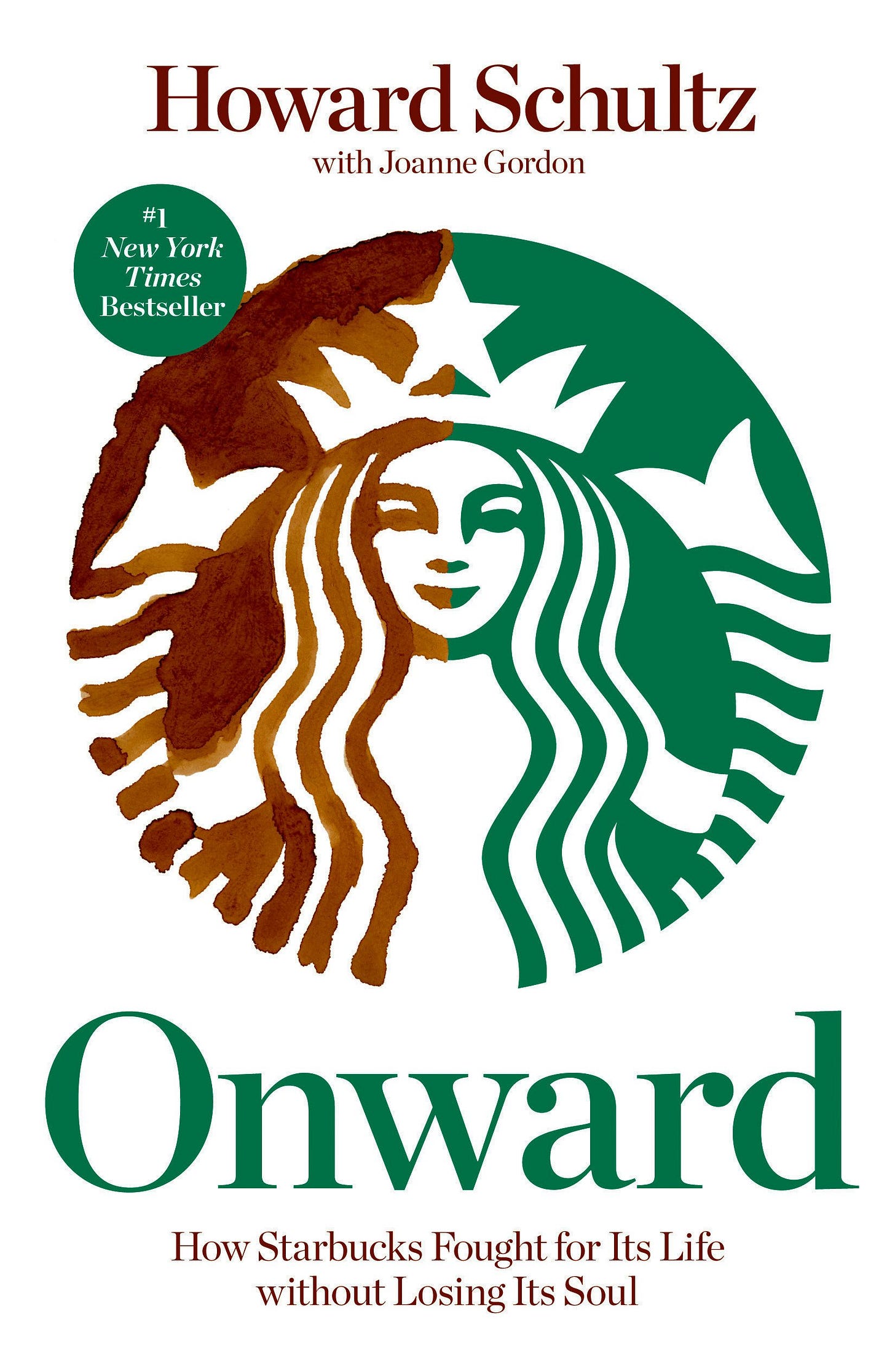 Onward: How Starbucks Fought for Its Life without Losing Its Soul : Schultz,  Howard, Gordon, Joanne: Amazon.com.mx: Libros