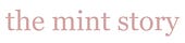The Mint Story