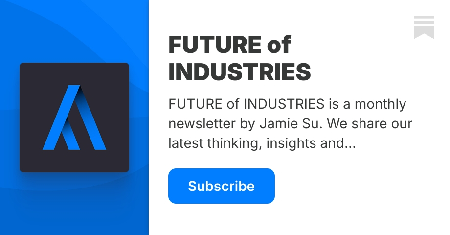 Subscribe Sus FUTURE of INDUSTRIES | Jamie Su | Substack