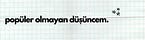 Popüler Olmayan Düşüncem 