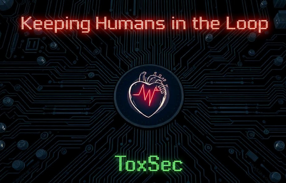 ToxSec hero image: Keeping humans in the loop. A guide to AI agents and when to use human oversight.
