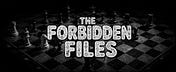 The Forbidden Files