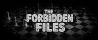 The Forbidden Files