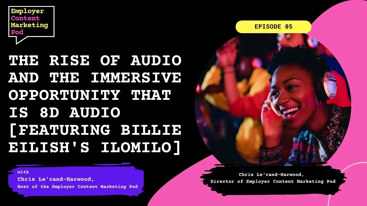 E5: The Rise of Audio and the Immersive Opportunity That is 8D Audio feat. Billie Eilish's ilomilo E5: The Rise of Audio and the Immersive Opportunity That is 8D Audio feat. Billie Eilish's ilomilo